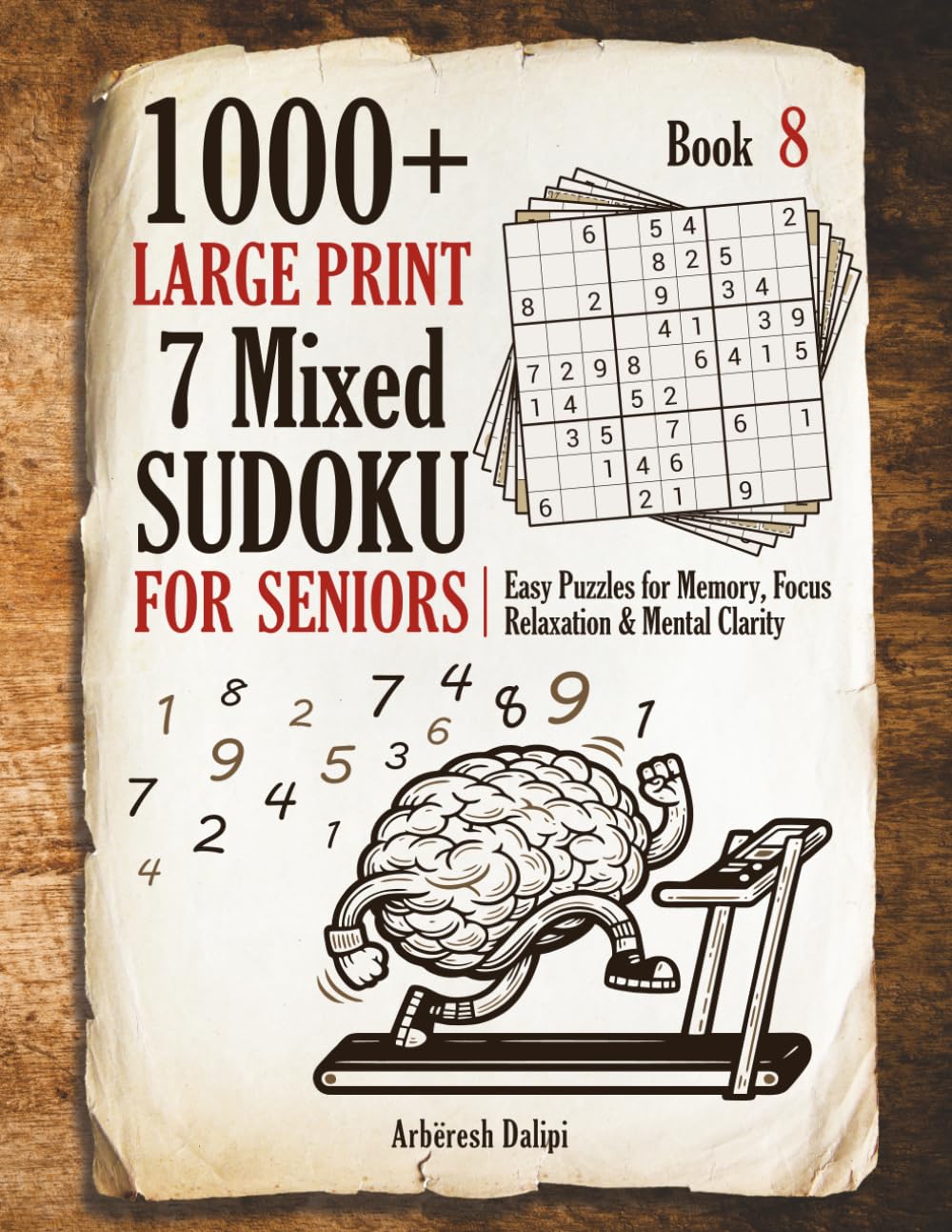 1000+ Large Print 7 Mixed Sudoku for Seniors: Easy Puzzles for Memory, Focus, Relaxation & Mental Clarity – Book 8