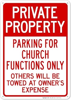 Private Property Parking for Church Functions Only Others Will Be Towed Sign, 10x14 Inches, Rust Free .040 Aluminum, Fade Resistant, Made in USA