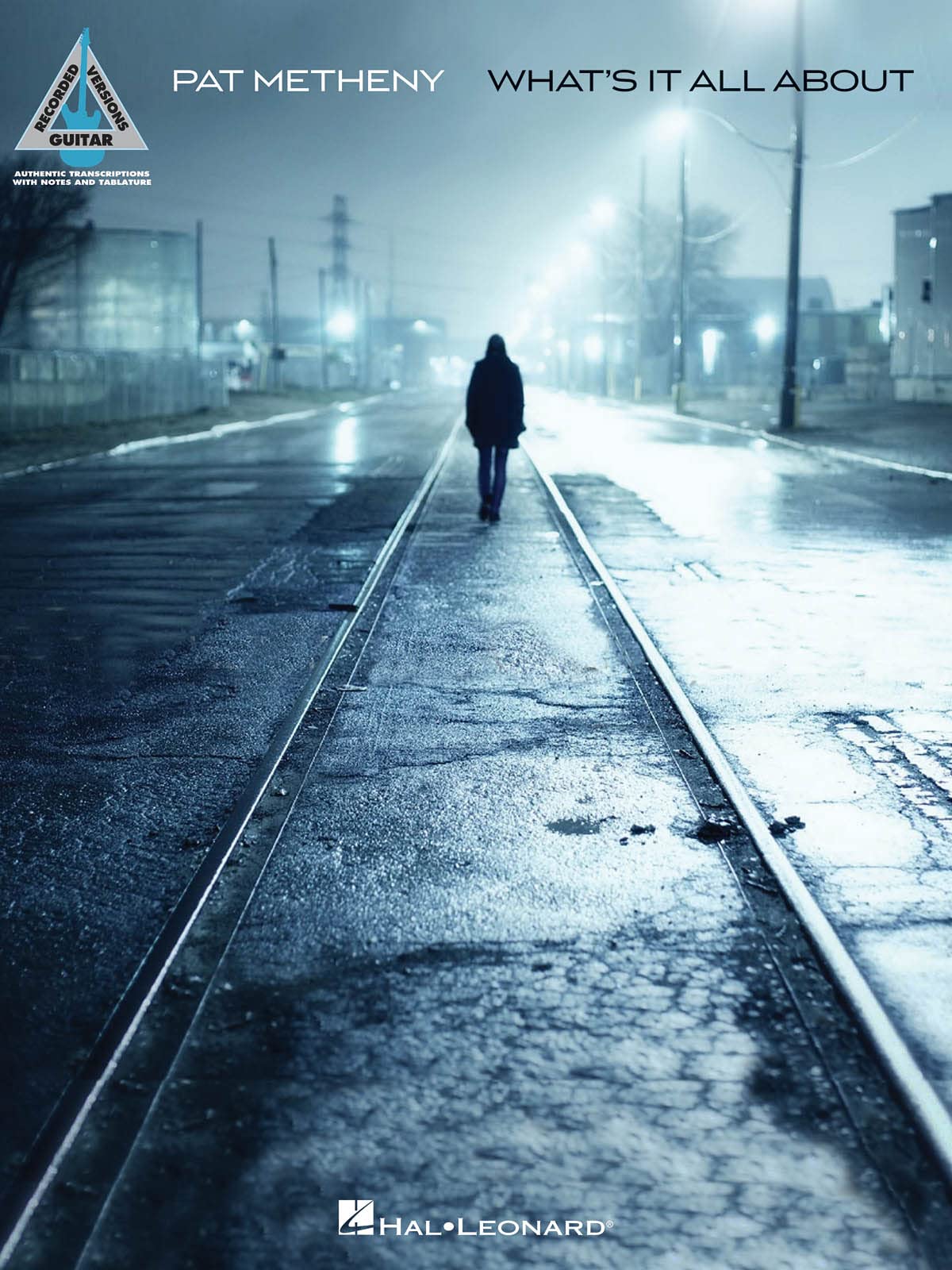 Pat Metheny: What's it All About (Guitar Recorded Versions)