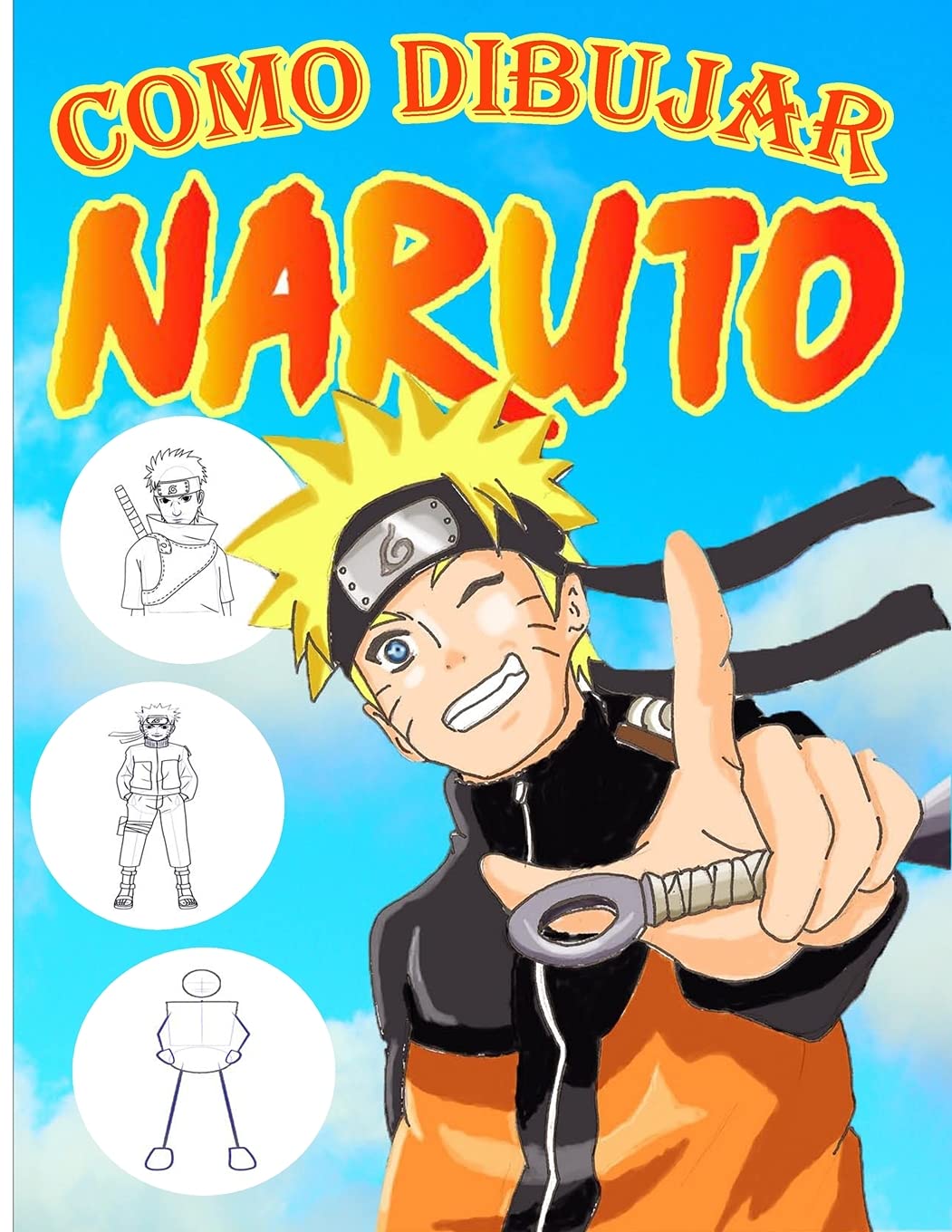 como dibujar Naruto: aprender paso a paso a dibujar anime (Naruto), la guía maestra para dibujar anime, que proporciona ilustraciones de NARUTO para niños