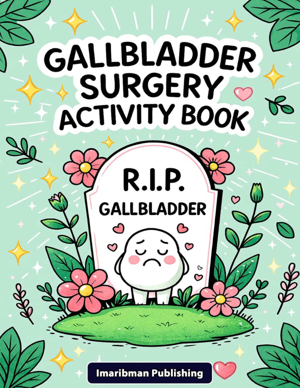 Gallbladder Surgery Activity Book: A Funny Gallbladder Surgery Recovery Gift With Variety of Puzzle Games and Coloring Pages