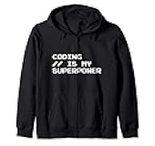 Coding Is My Superpower Programmer Programming Coder Zip Hoodie