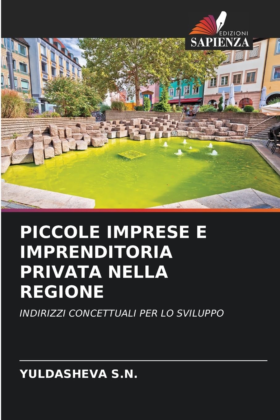 Piccole Imprese E Imprenditoria Privata Nella Regione: INDIRIZZI CONCETTUALI PER LO SVILUPPO