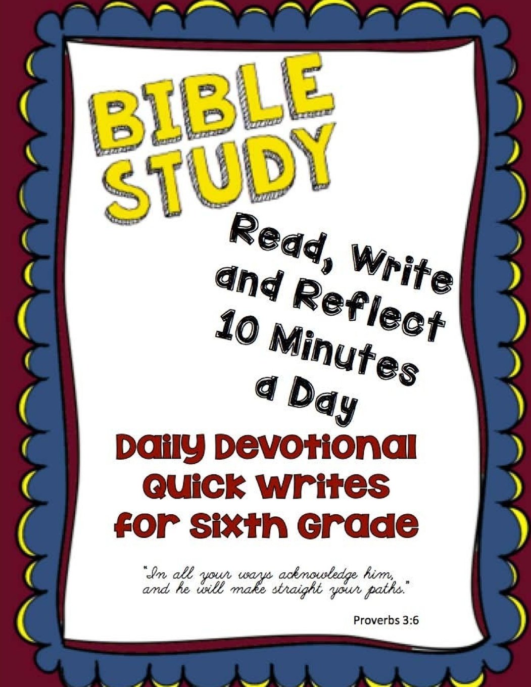 Bible Study: Daily Devotional Quick Writes for Sixth Grade