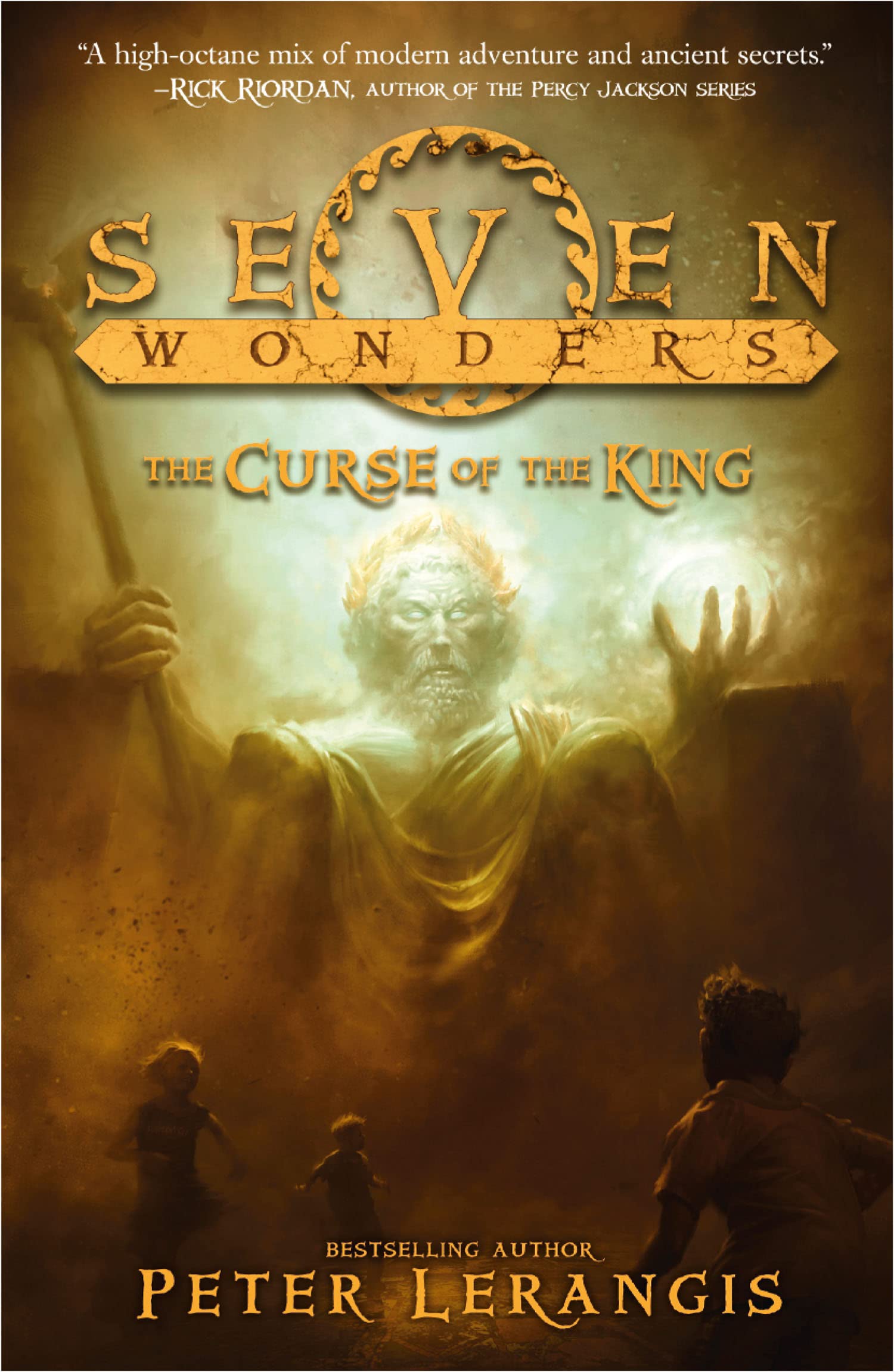 The Curse of the King: A Thrilling Adventure of Mythology and Ancient Wonders: Book 4 (Seven Wonders)