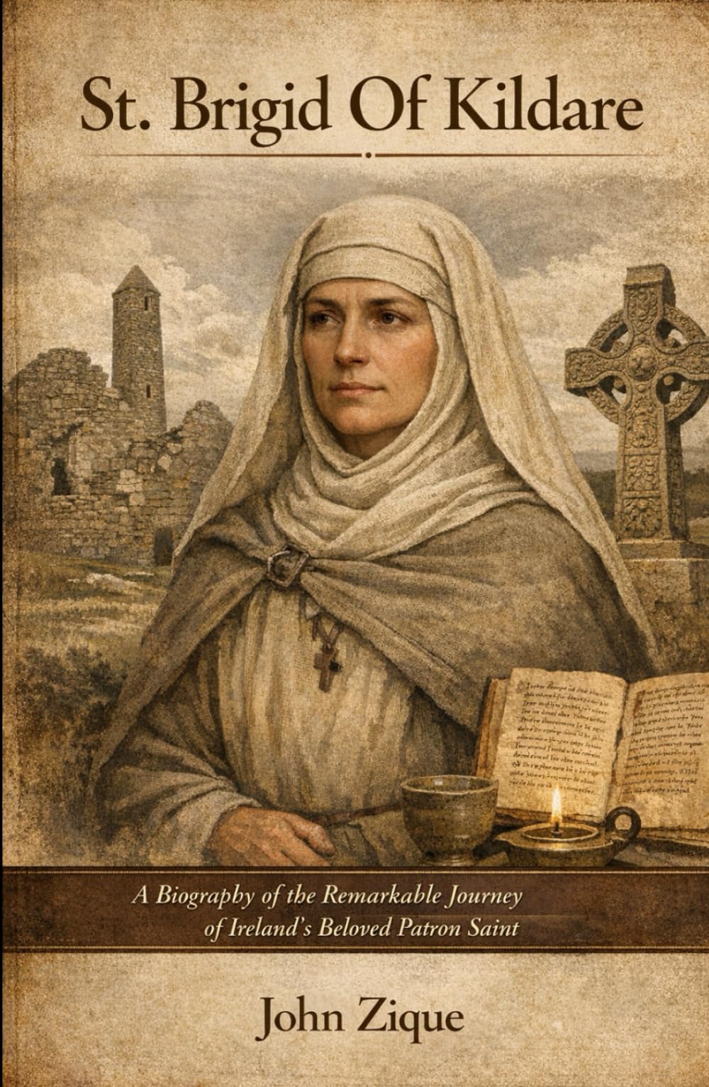 St. Brigid Of Kildare: A Biography of the Remarkable Journey of Ireland’s Beloved Patron Saint