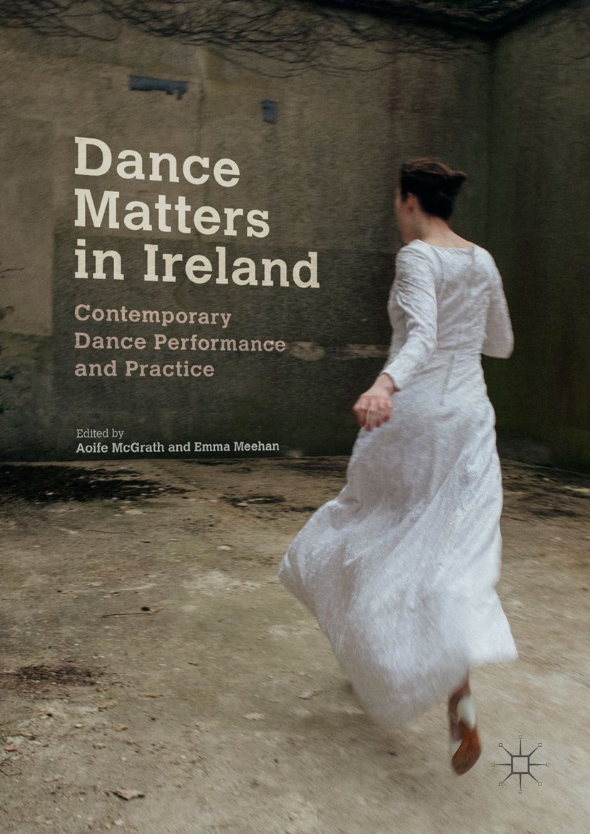 Dance Matters in Ireland livre sur la danse contemporaine irlandaise