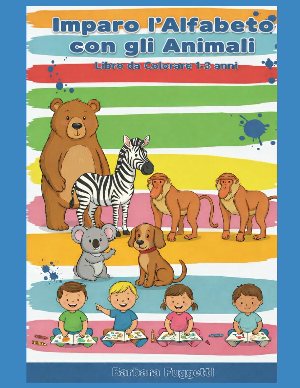 Imparo l'alfabeto con gli animali: Libro da colorare 1-3 anni (Imparo giocando)