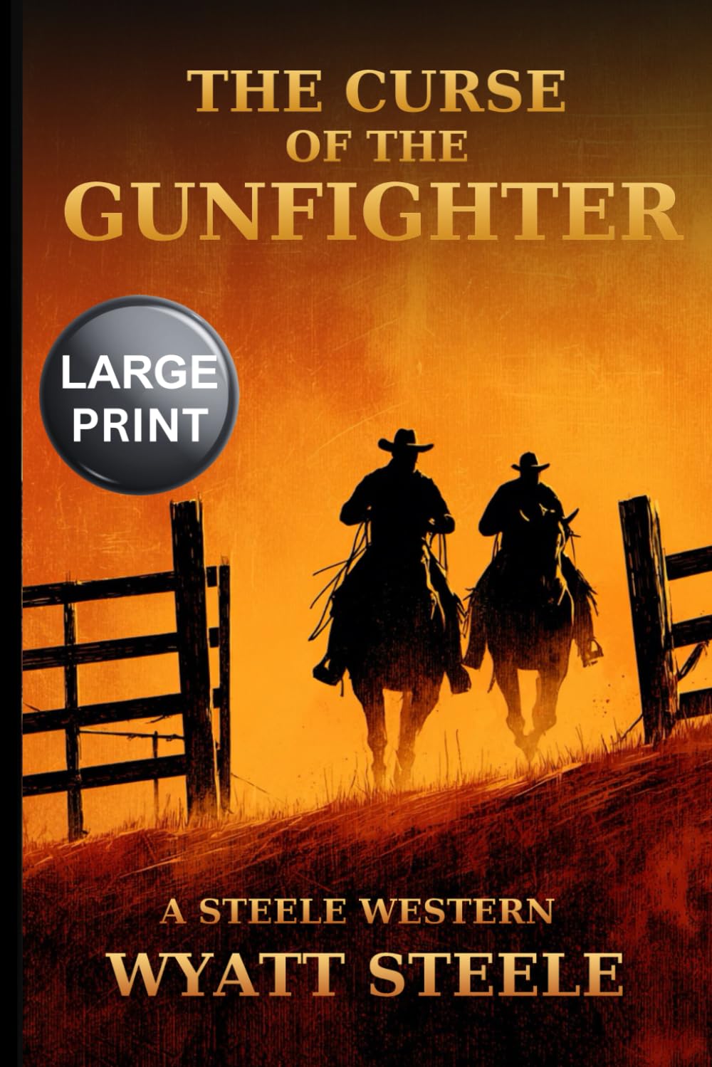 The Curse of the Gunfighter - LARGE PRINT WESTERN (Trails of the Gunfighter - LARGE PRINT SERIES)
