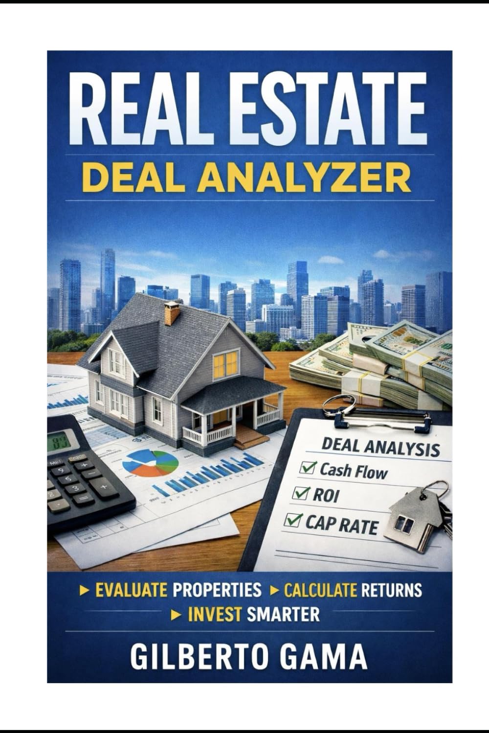 Real Estate Deal Analyzer: Analyze Properties, Compare Returns, and Make Smarter Investment Decisions