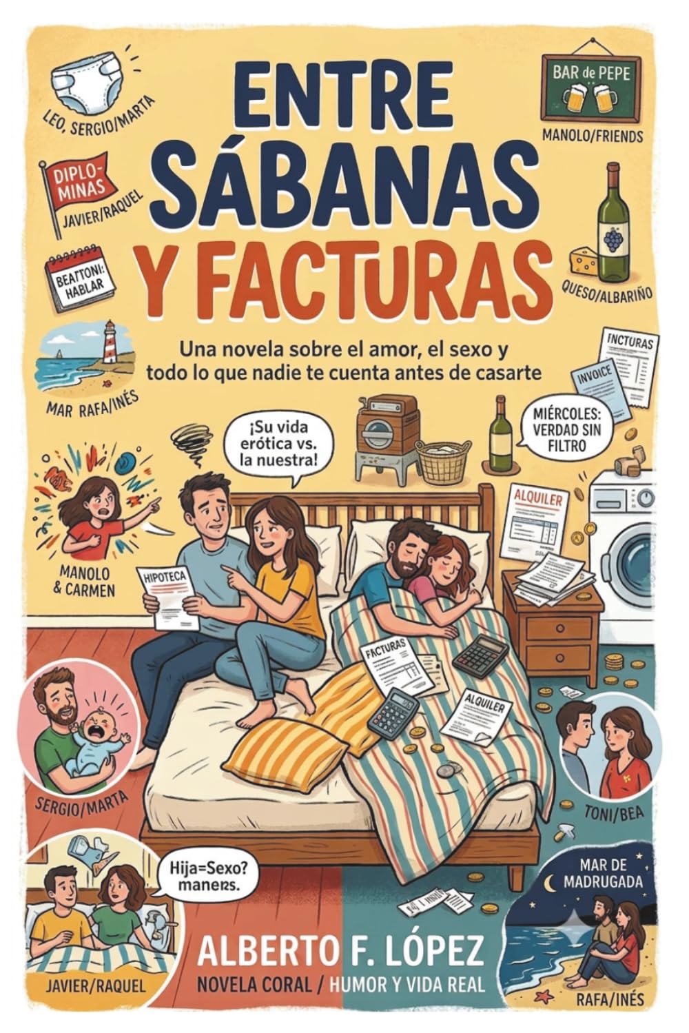 Entre sábanas y facturas: Una novela sobre el amor, el sexo y todo lo que nadie te cuenta antes de casarte