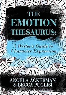 The Emotion Thesaurus: A Writer's Guide to Character Expression