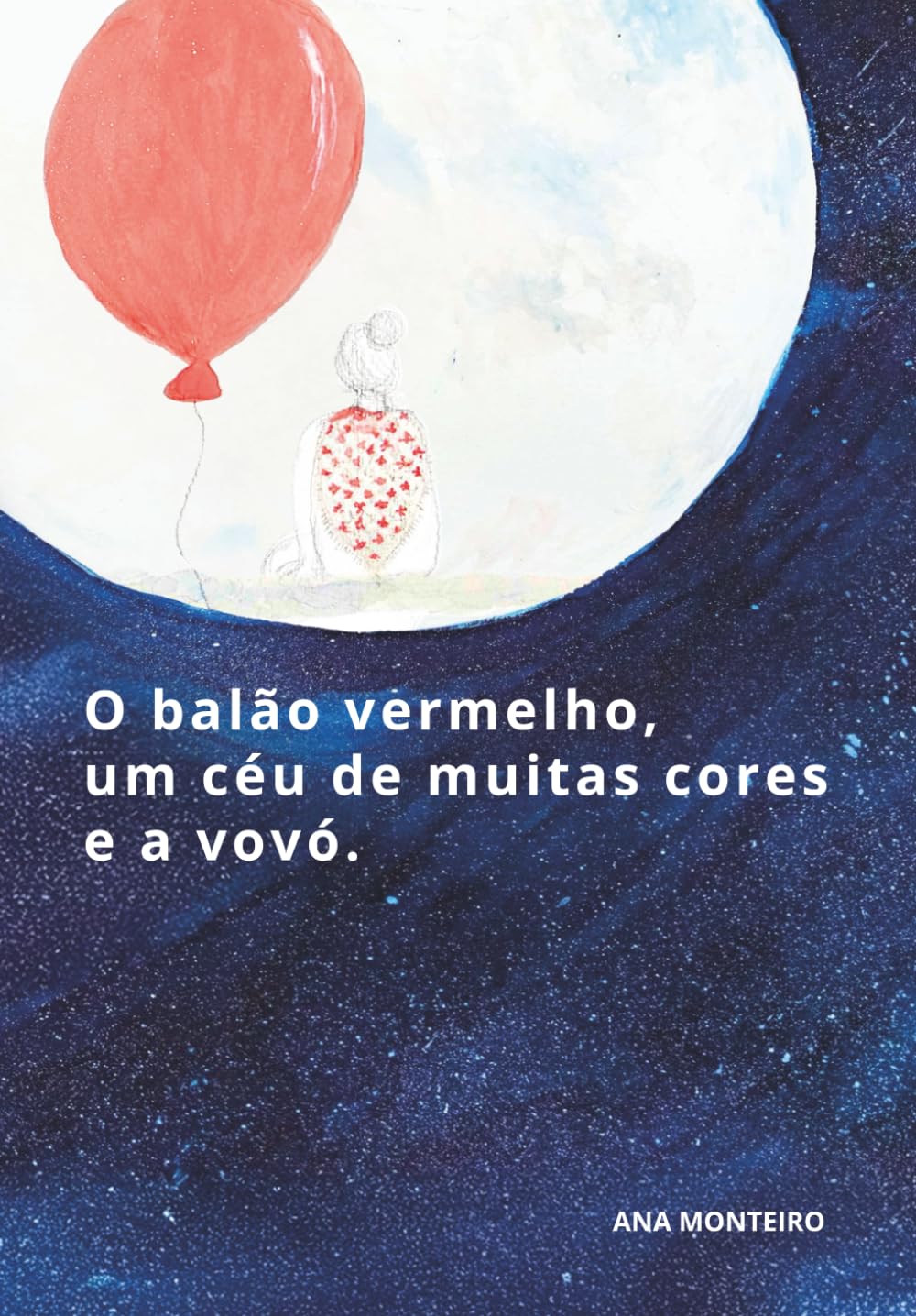 O balão vermelho, um céu de muitas cores e a vovó