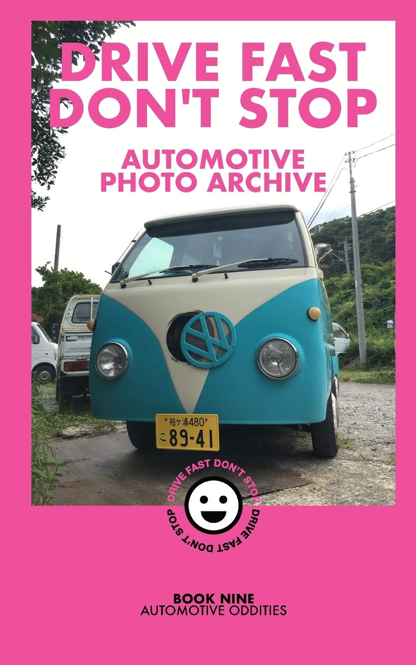 Drive Fast Don't Stop Book 9 Automotive Oddities collection livre voiture