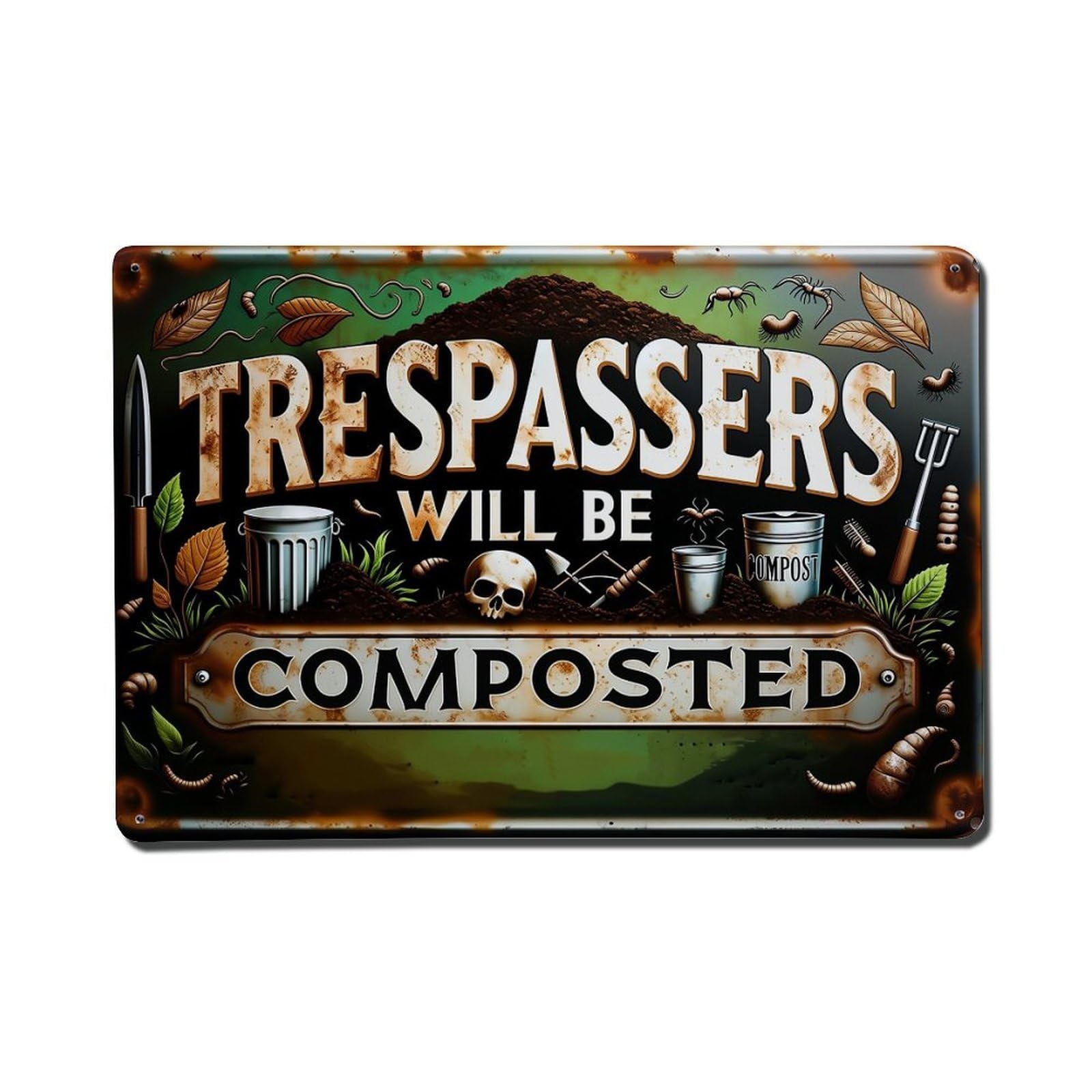 Trespassers Will Be Composted Vintage Tin Sign Retro Metal Wall Decor Metal Poster, Home Bar Garage Farmhouse Cafe Wall Art Decoration 8x12Inches