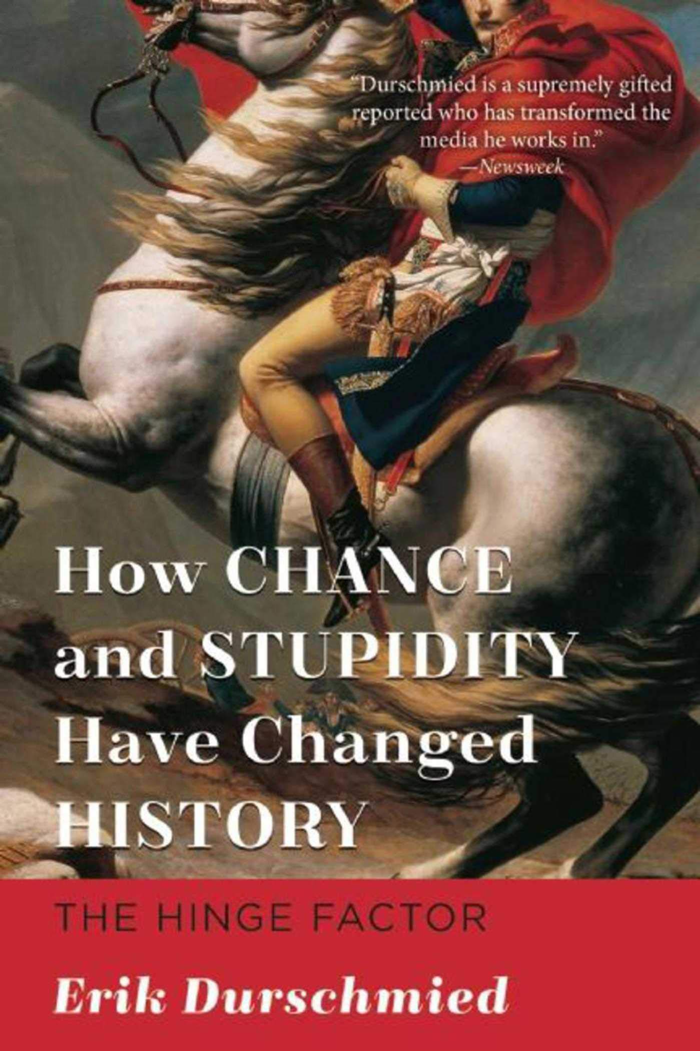 Buy How Chance and Stupidity Have Changed History: The Hinge Factor — BookShops.in