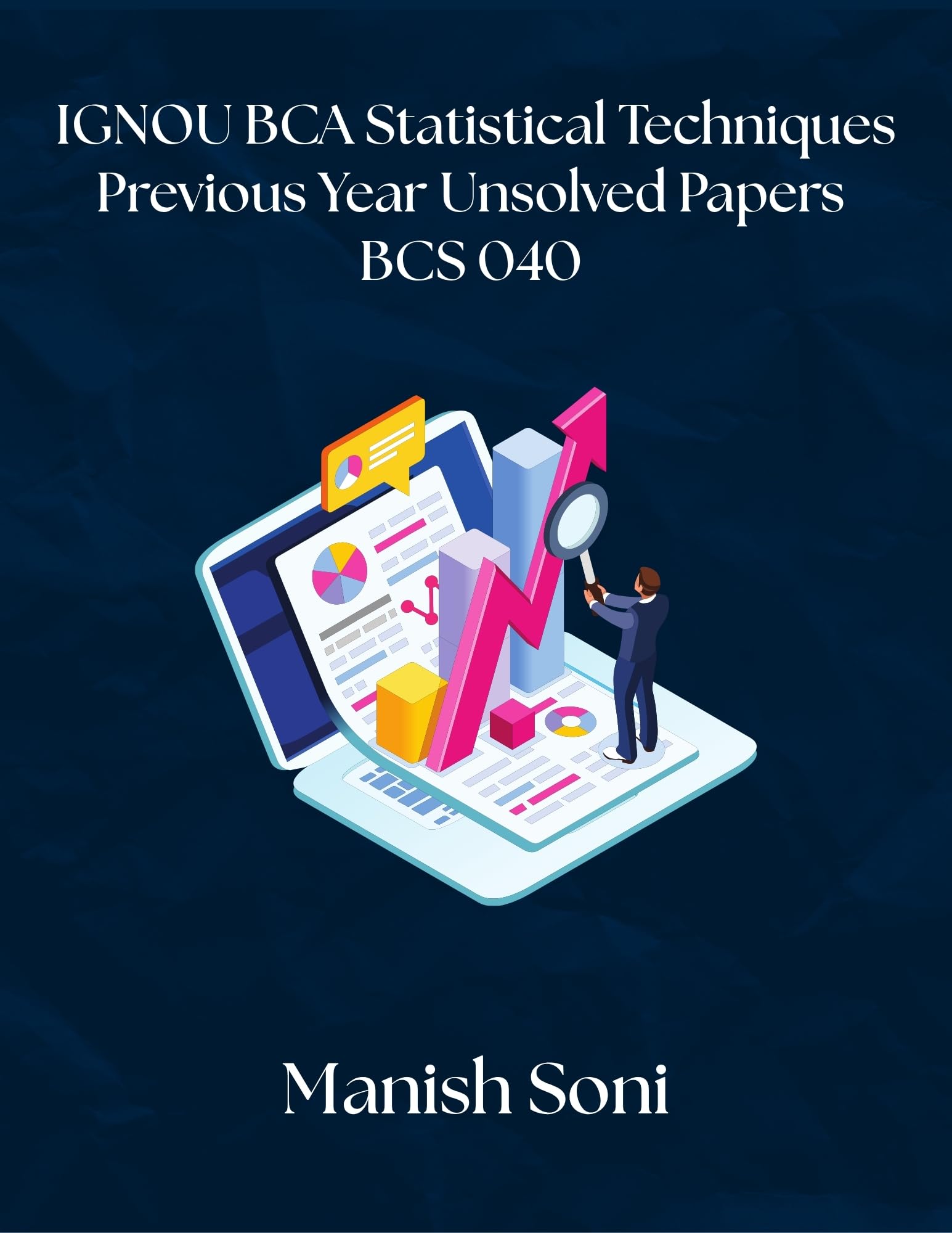 IGNOU BCA Statistical Techniques Previous Year Unsolved Papers BCS 040 eBook Complete Study Guide – Full Syllabus Coverage, Solved & Unsolved Previous Year Questions, Practice Questions, Video Lectures, Online Test Papers, Mock Test Papers (Email Delivery of eBook in 2 Hours)-image-22
