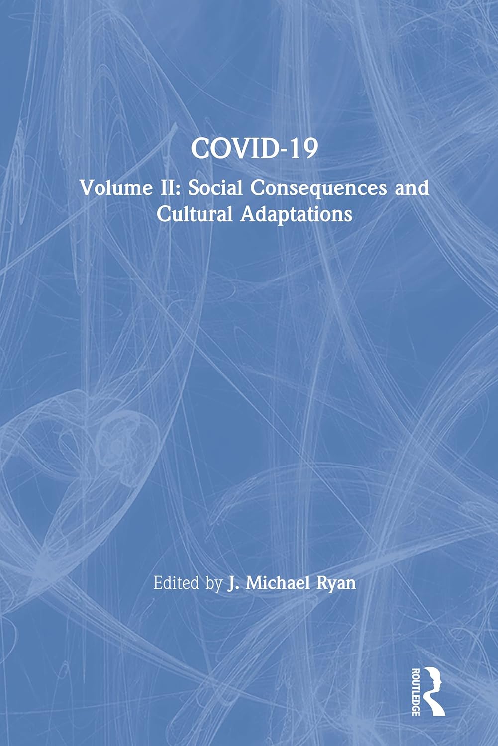 Buy Covid 19 Volume Ii Social Consequences And Cultural Adaptations