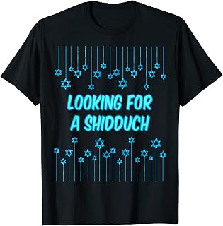 Looking for a shidduch, Jewish Star, Magen David, Holiday T-Shirt