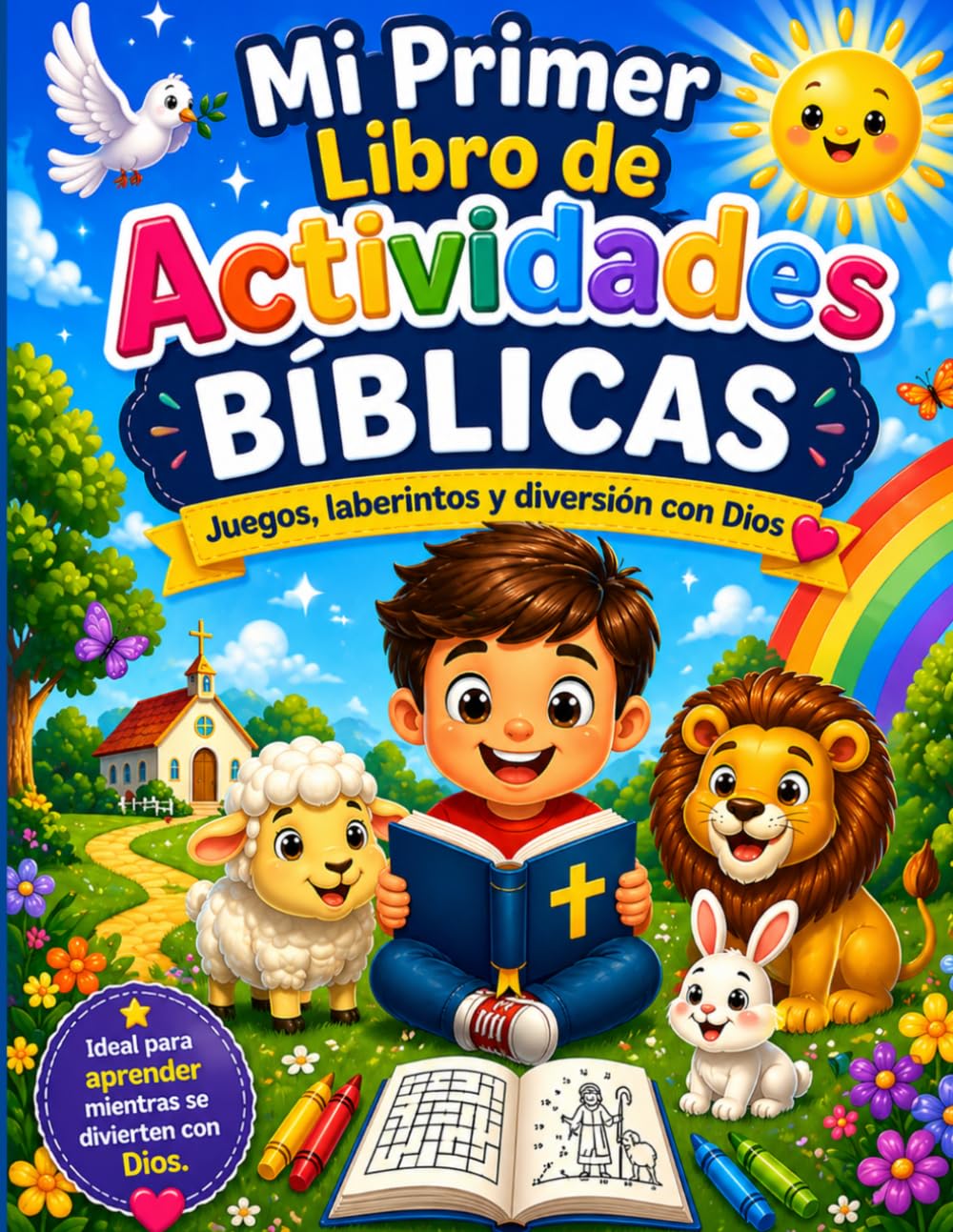 Mi Primer Libro de Actividades Bíblicas: Juegos, laberintos y diversión con Dios