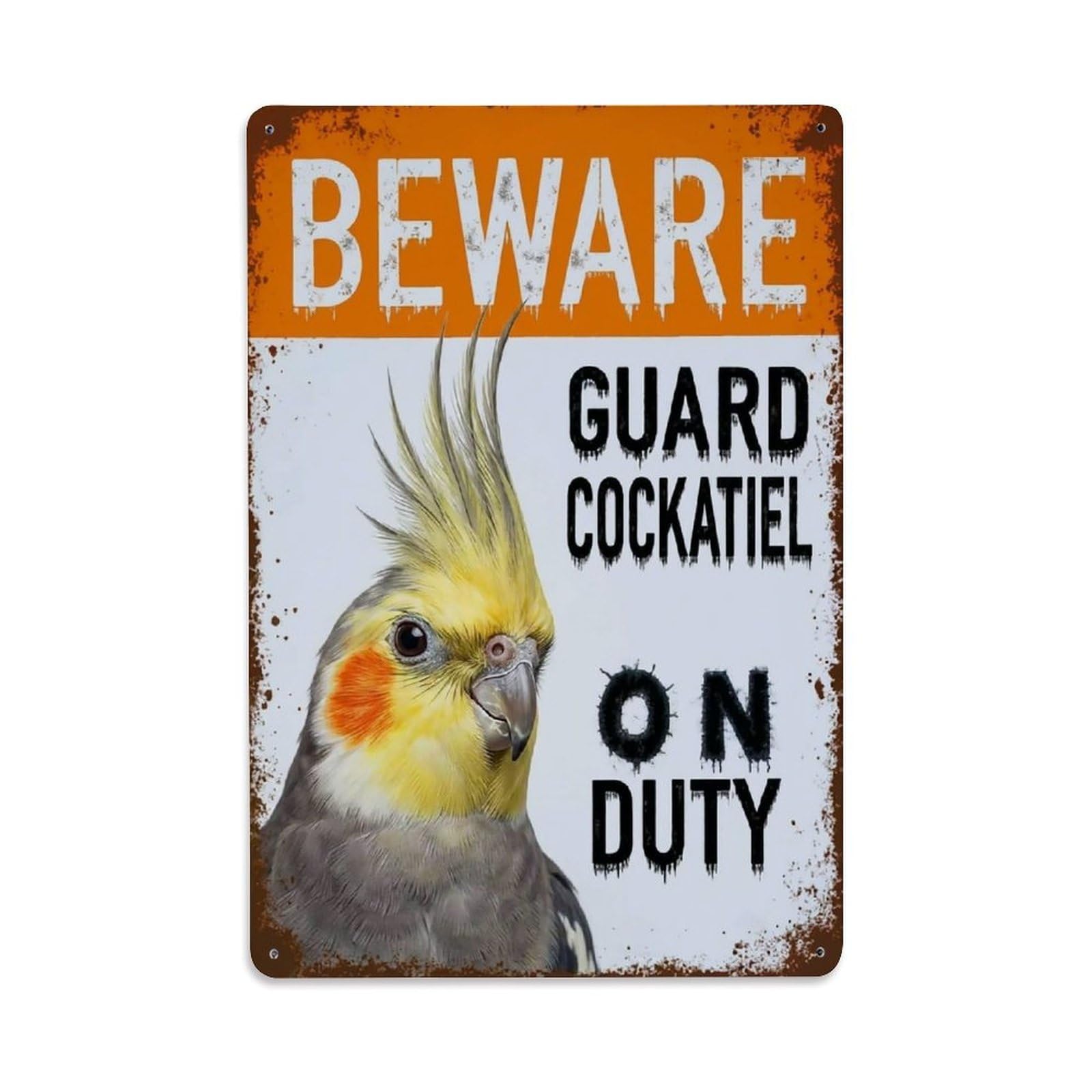 Vintage Funny Cockatiel Guard Beware of Bird Cabin Metal Tin Sign Plaque Wall Decor for Cafe, Club Bar, Office, Garden Metal Poster 8x12Inch