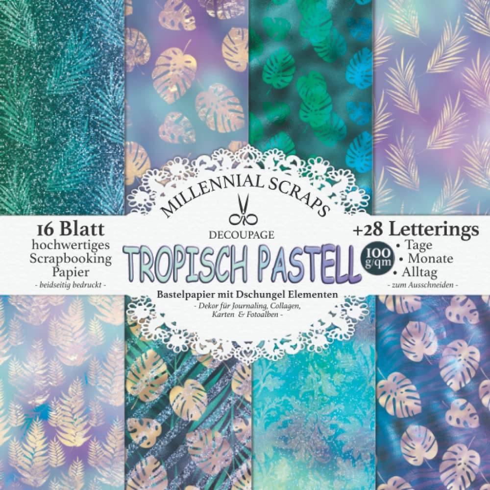 DECOUPAGE TROPISCH PASTELL Bastelpapier mit Dschungel Elementen: Dekor für Journaling, Collagen, Karten & Fotoalben I Zum Ausschneiden I Mit Letterings I Basteln mit Papier Deko & Inspo