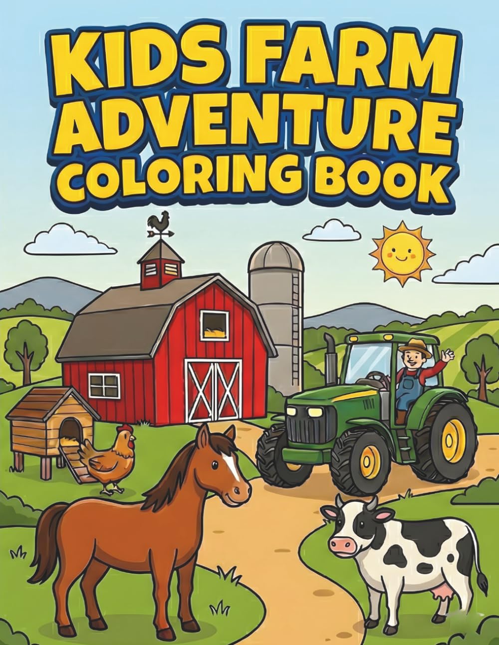 Kids Farm Adventure Coloring Book: +35 Fun Farm Scenes for Kids Ages 4-8 — Explore Barns, Tractors, Horses, Cows, Pigs, Chickens and All Your Favorite Farm Animals!