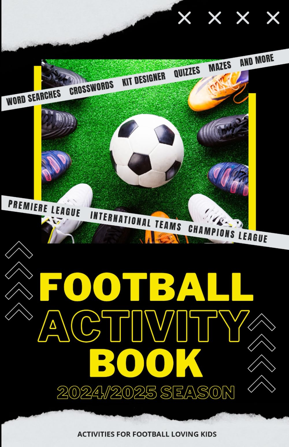 Football Activity Book for Kids 2024/25 Season: Multiple puzzles and activities for football loving kids aged 6+