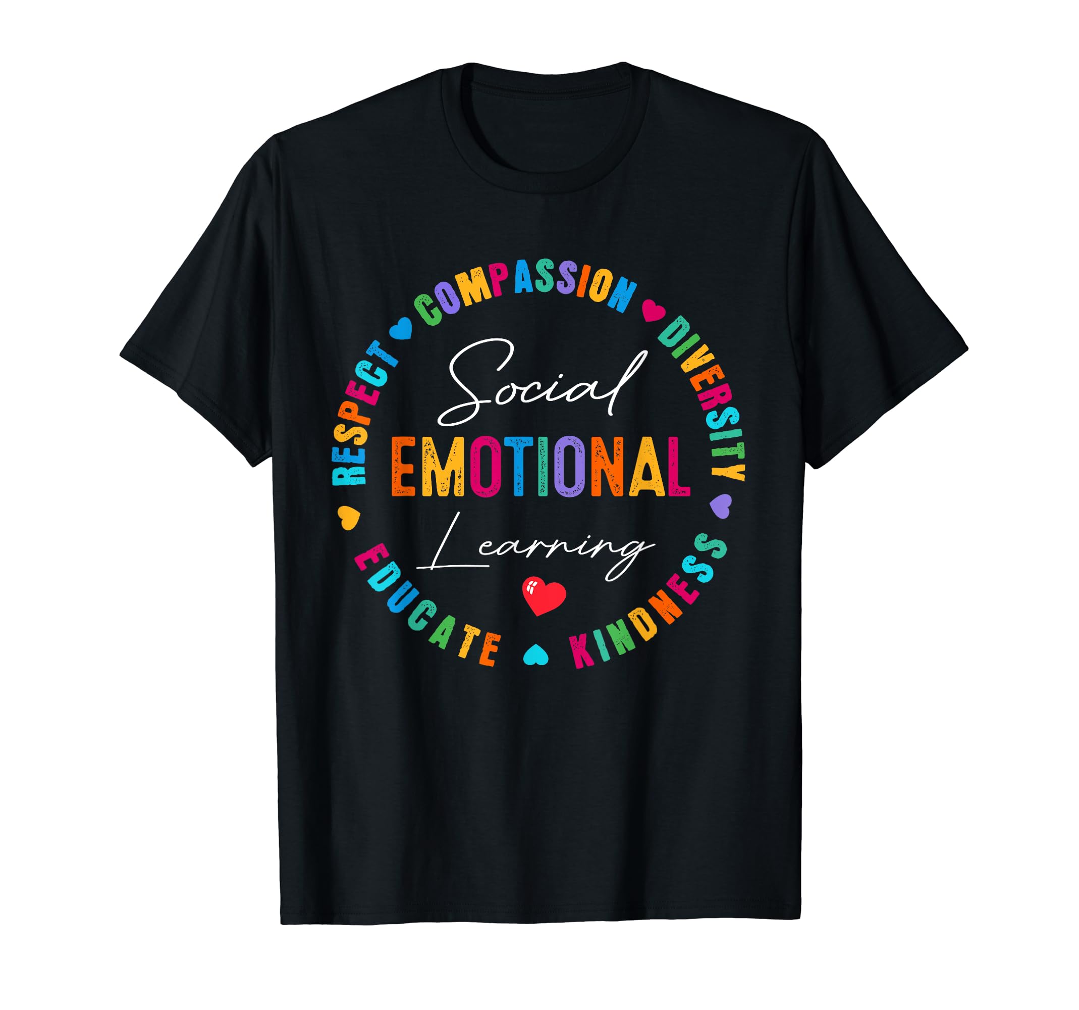 Funny Social Emotional Learning Back to SchoolSocial Emotional Learning Heart Counselor Teacher SEL Day T-ShirtOEKO-TEX STANDARD 100