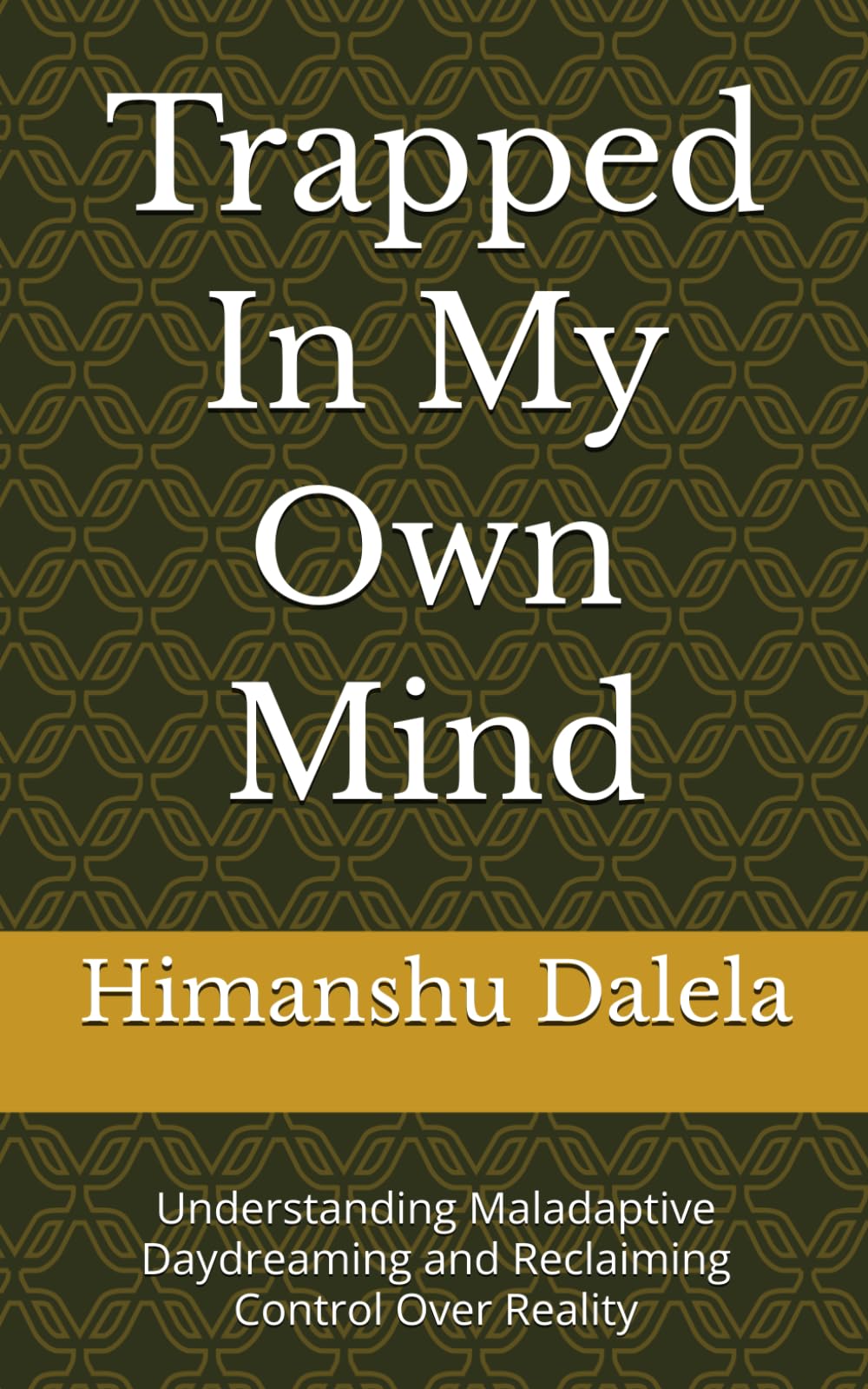 Trapped In My Own Mind: Understanding Maladaptive Daydreaming and Reclaiming Control Over Reality
