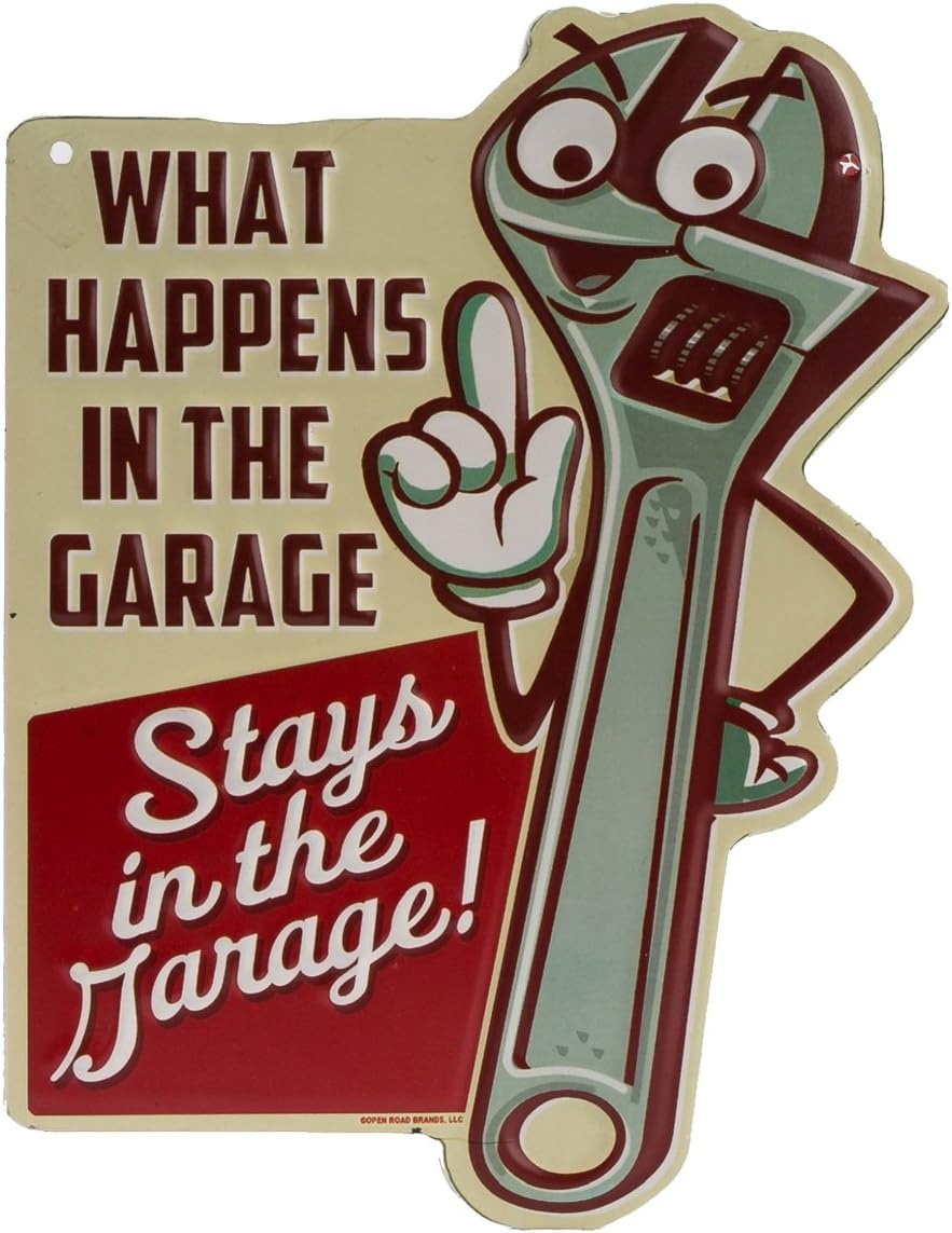 What Happens in the Garage Embossed Metal Sign - Funny Garage Sign - Great Gift Idea