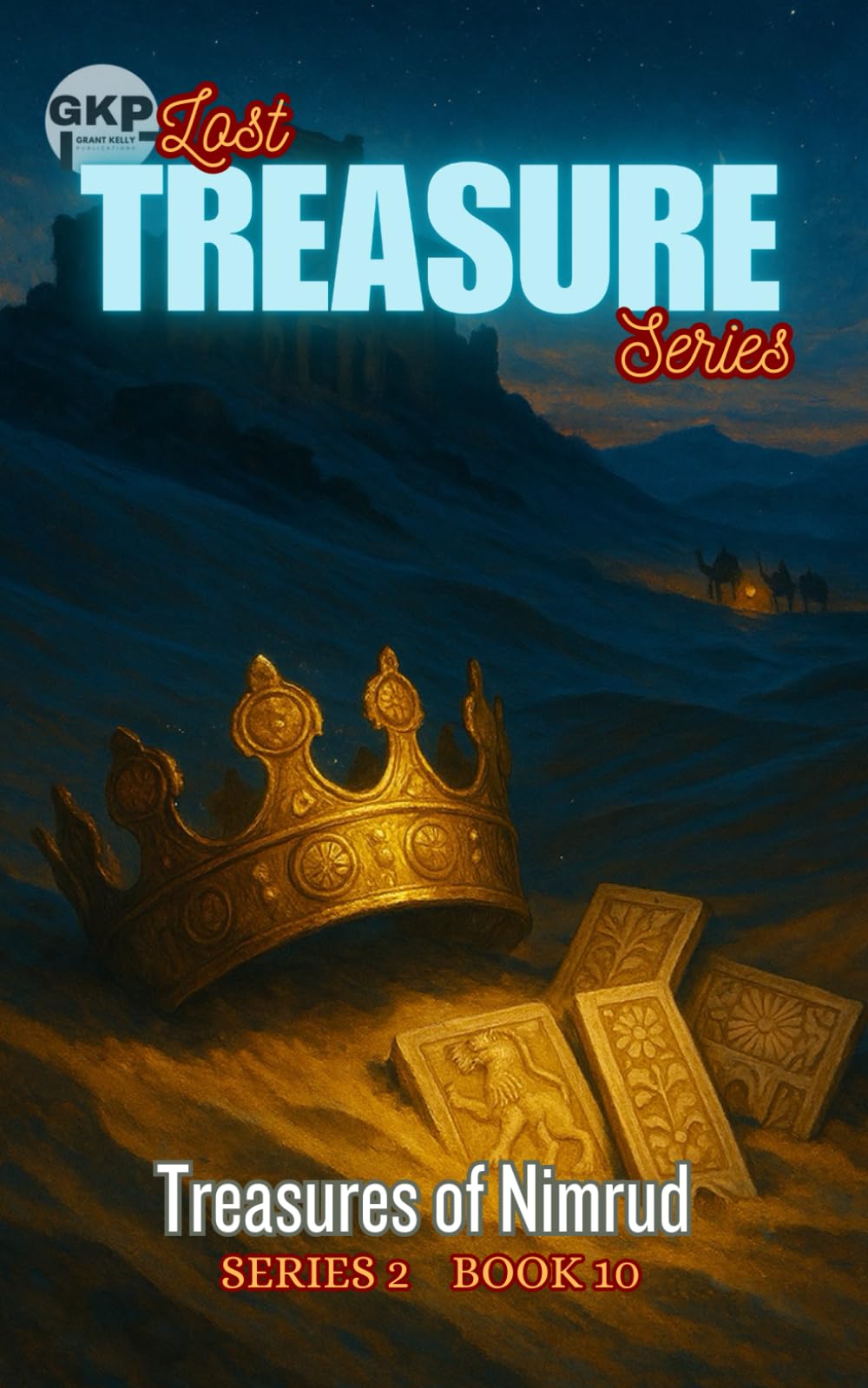 Treasures of Nimrud: 10 (GKP Lost Treasure Series - Series 2)