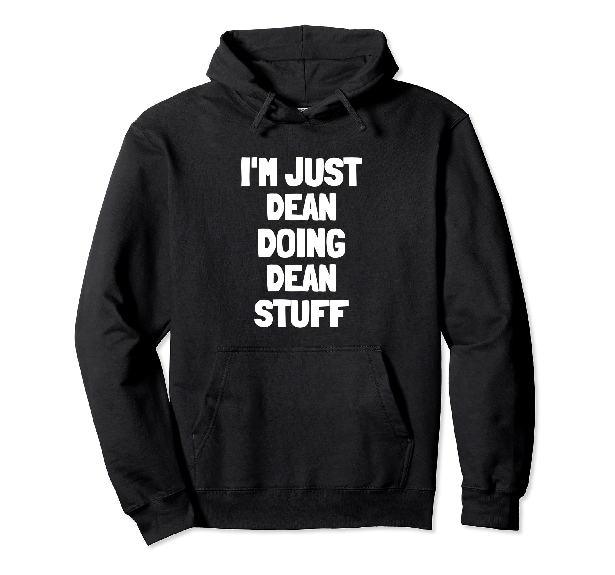 I'm Just Dean Doing Dean Stuff | Funny Men Boys Dean Pullover Hoodie