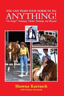 You Train Your Horse Anything