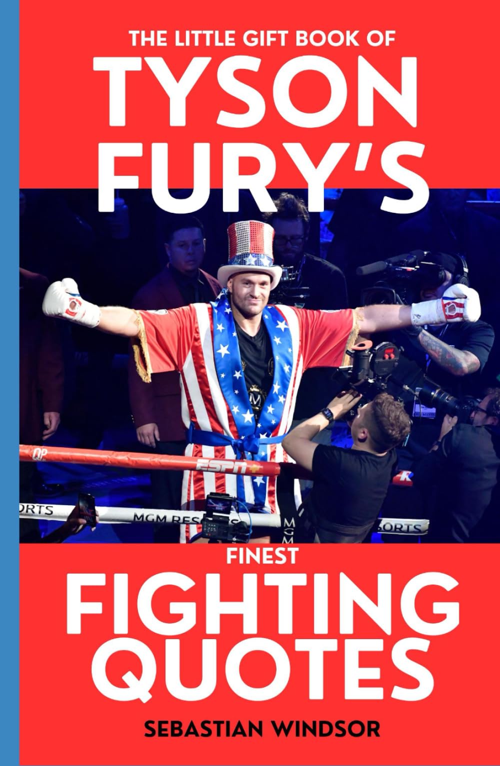 The Little Gift Book of Tyson Fury's Finest Fighting Quotes