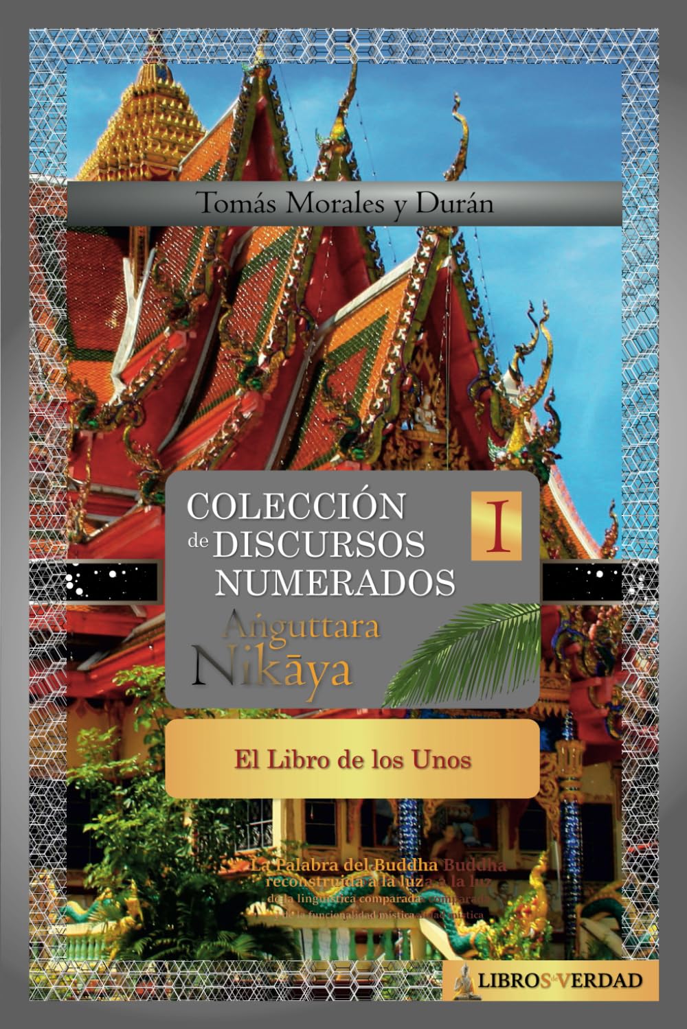 El Libro de los Unos: Coleccin de Discursos Numerados del Buddha I