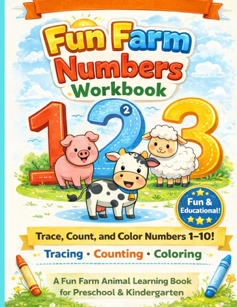 Fun Farm Numbers Workbook: Trace, Count,and Color Numbers 1-10!