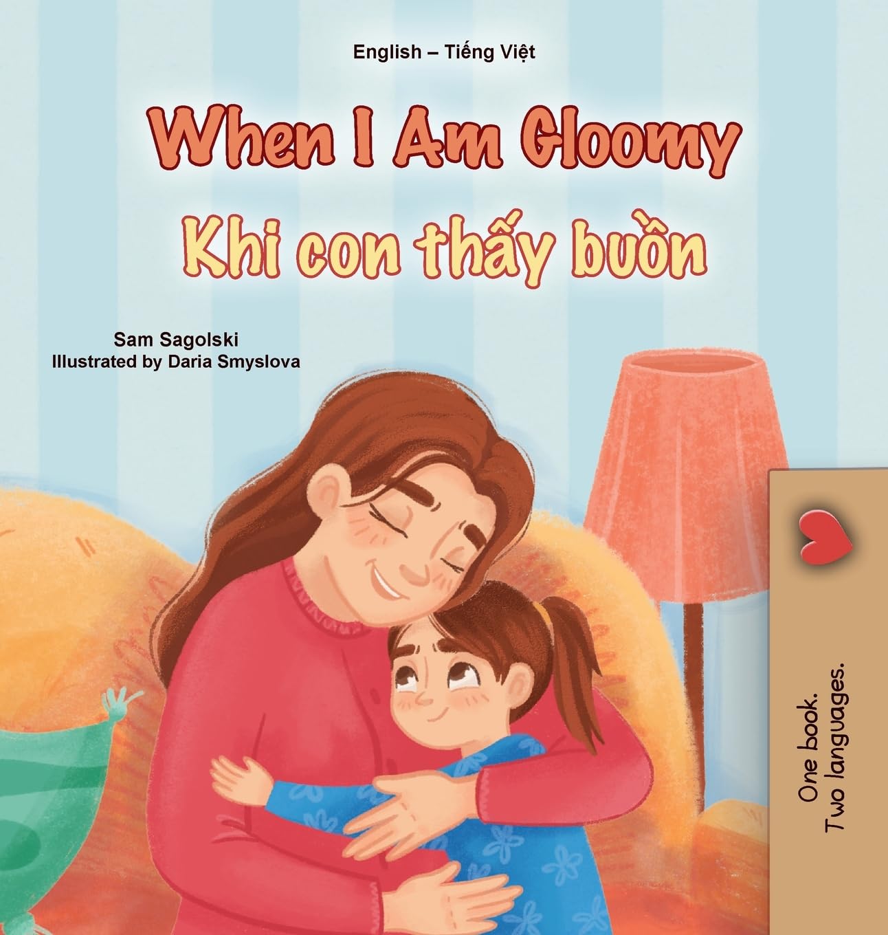 When I am Gloomy (English Vietnamese Bilingual Children's Book) (English Vietnamese Bilingual Collection)