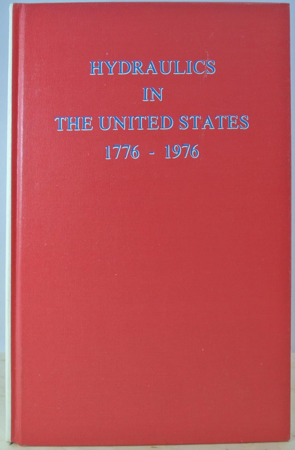 Hydraulics in the United States, 17761976 Rouse, Hunter