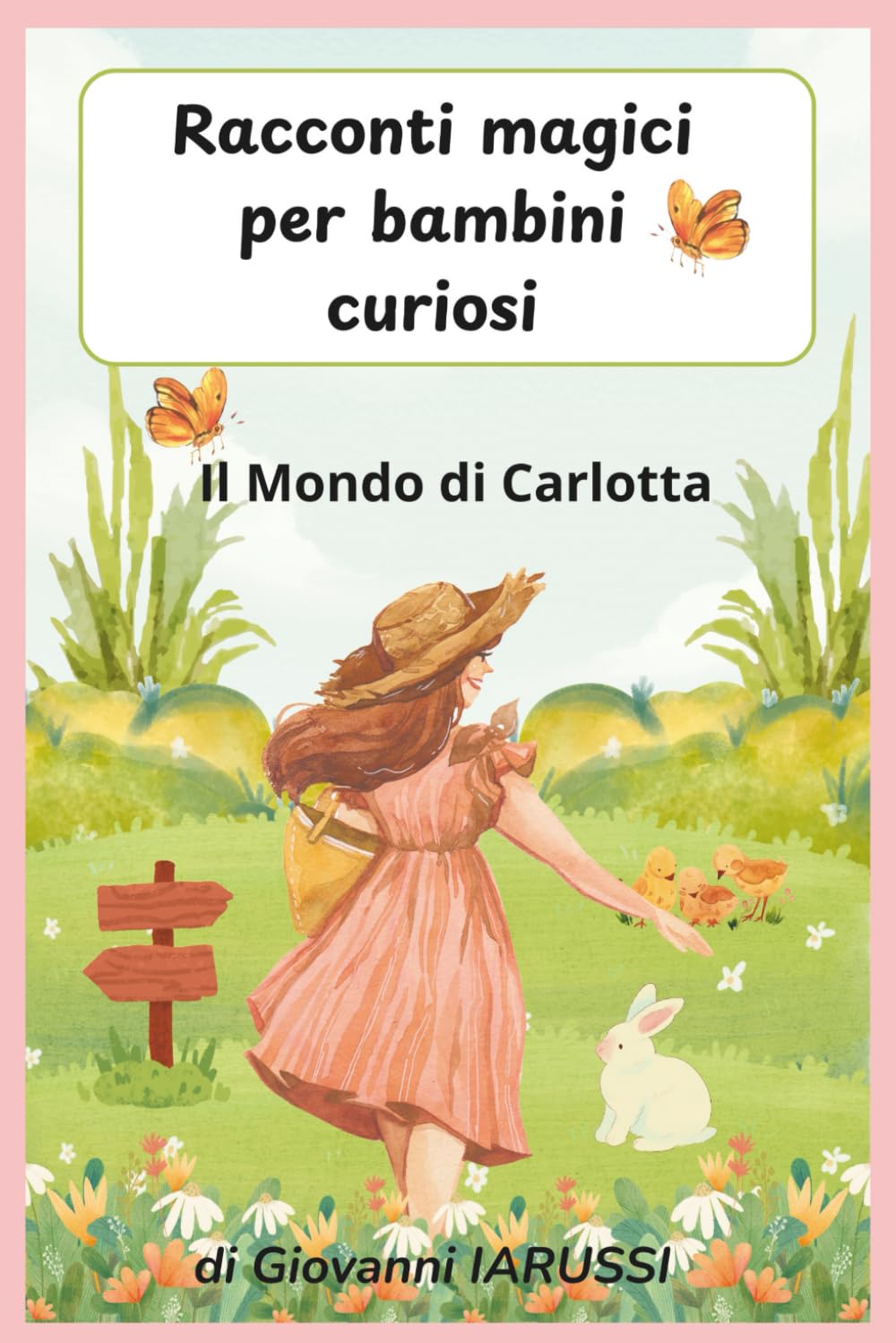 RACCONTI MAGICI PER BAMBINI CURIOSI: IL MONDO DI CARLOTTA