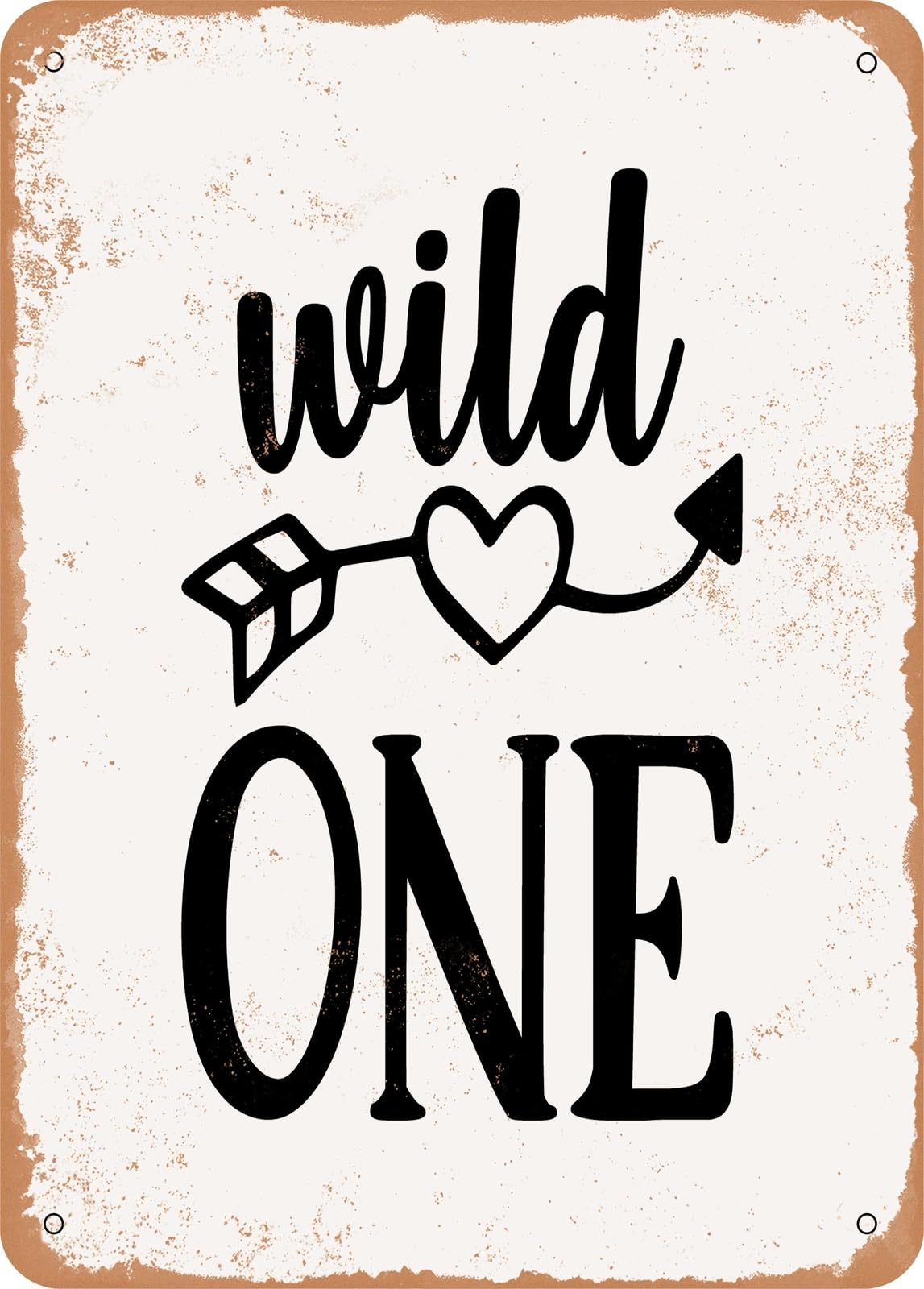 Metal Sign - Wild One - 7 - Vintage Rusty Look home decor