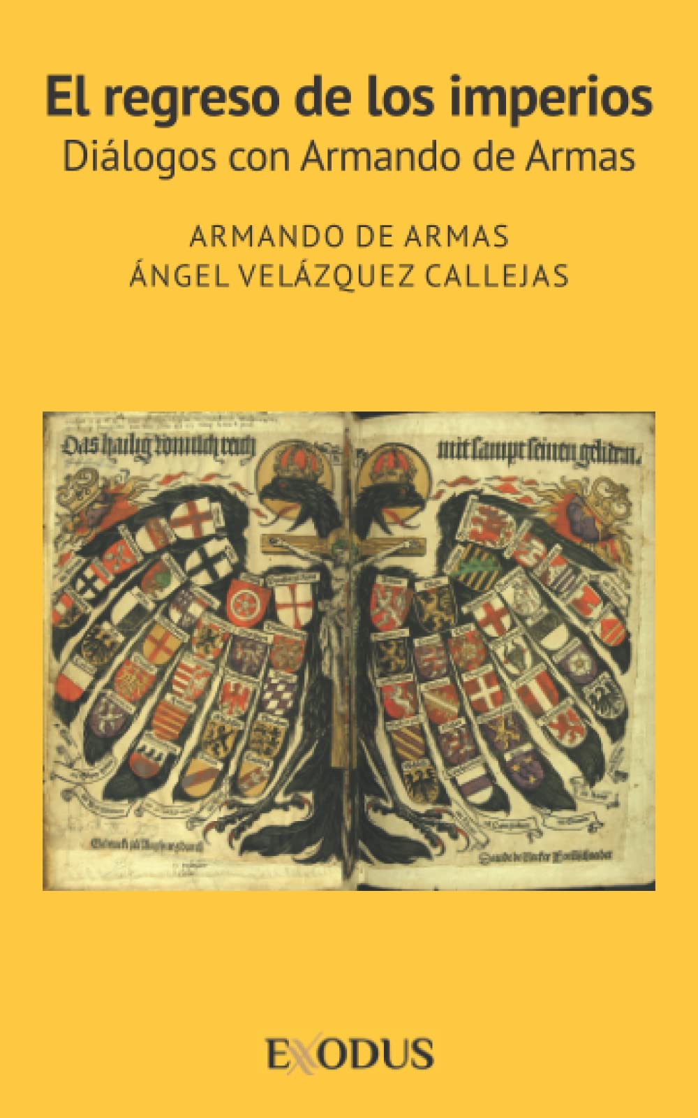 El regreso de los imperios: Diálogos con Armando de Armas