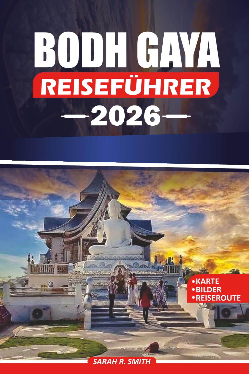 BODH GAYA REISEFÜHRER 2026: Erkundung heiliger Tempel, Meditationszentren, Pilgerrouten, historischen Sehenswürdigkeiten, kulturellen Traditionen, verborgenen Perlen und praktischen Reiseeinblicken