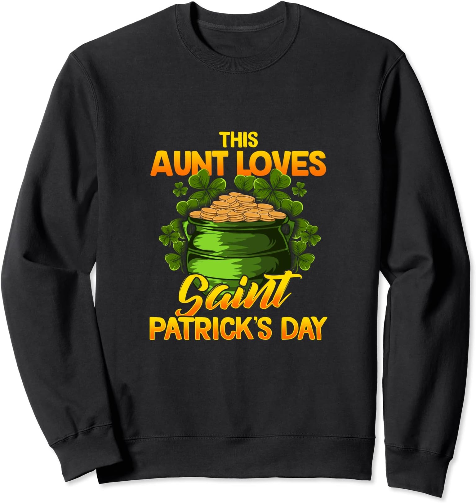 Family Matching Aunt Women St Patricks Pattys Day Sweatshirt