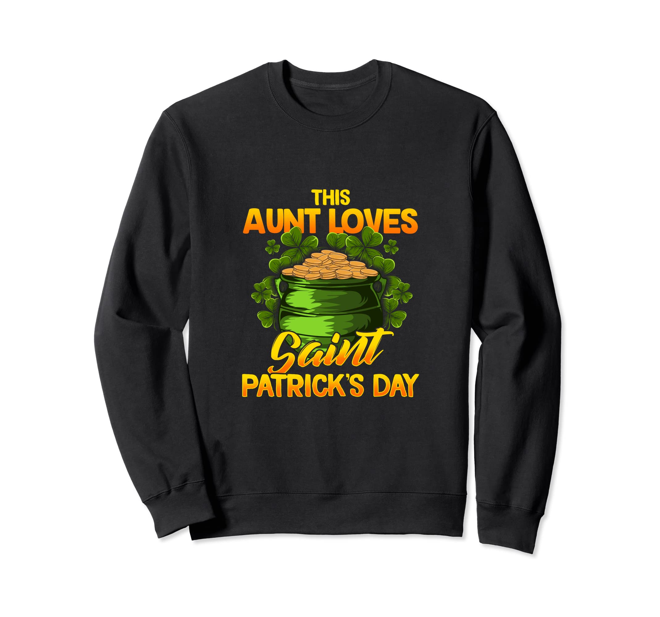 Family Matching Aunt Women St Patricks Pattys Day Sweatshirt