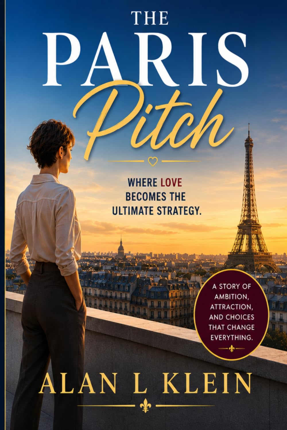 The Paris Pitch: Where Love Becomes The Ultimate Strategy
