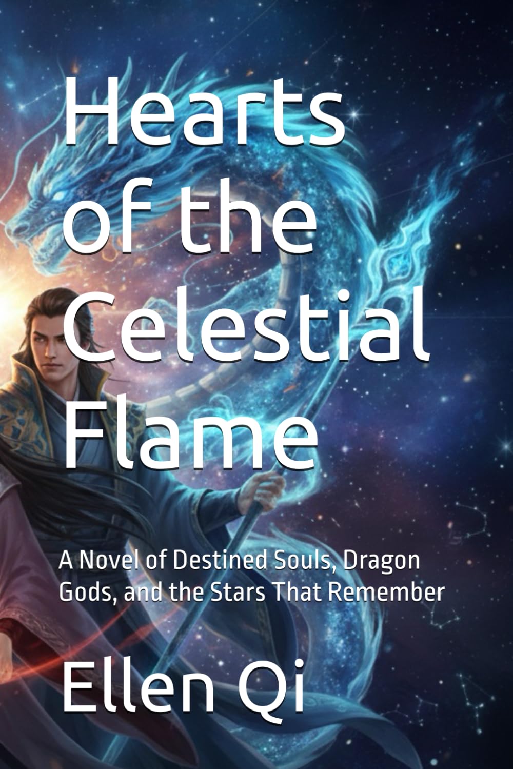 Hearts of the Celestial Flame: A Novel of Destined Souls, Dragon Gods, and the Stars That Remember: 1 (The Celestial Souls Series)