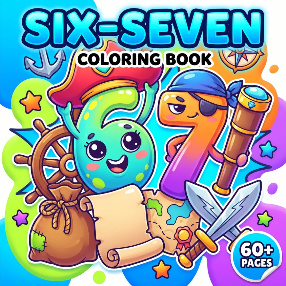 Six-Seven Coloring Book: Simple Trendy Illustrations Packed With Meme Energy, Fun Details, And Relaxing Artistic Escapes For All Ages