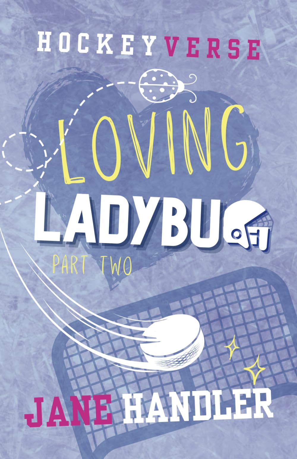 Loving Ladybug, Part Two: A Why Choose Omegaverse Hockey Romance: 4 (HockeyVerse)