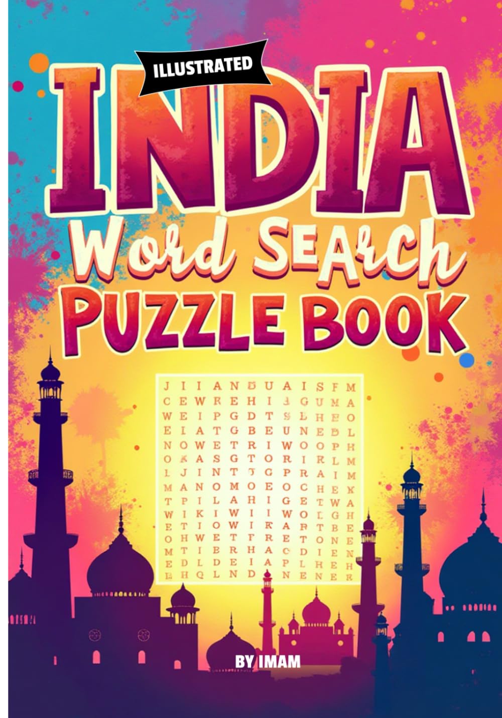 India Word Search Puzzle Book: : Explore Indian States, Culture, Festivals, Food, Landmarks & History Through Fun Puzzles: 100+ Puzzles Covering ... sub continent Word Search Puzzle Series)